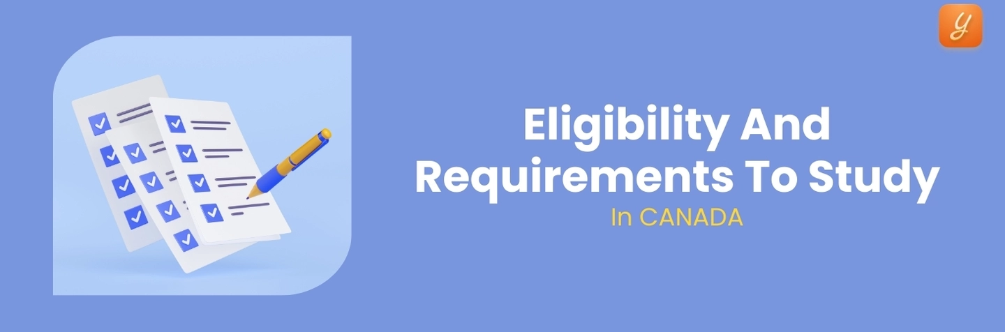 Eligibility & Requirements to Study in Canada for International Students Image