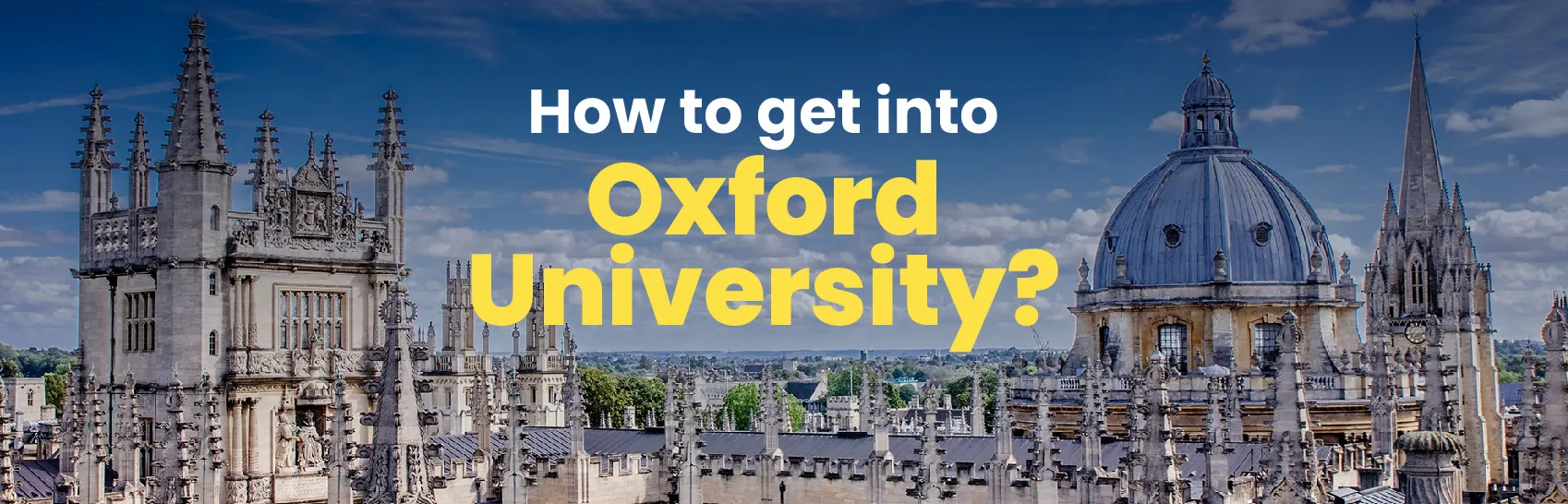 How to Get into Oxford University from India: Guide for 2025-26 Image