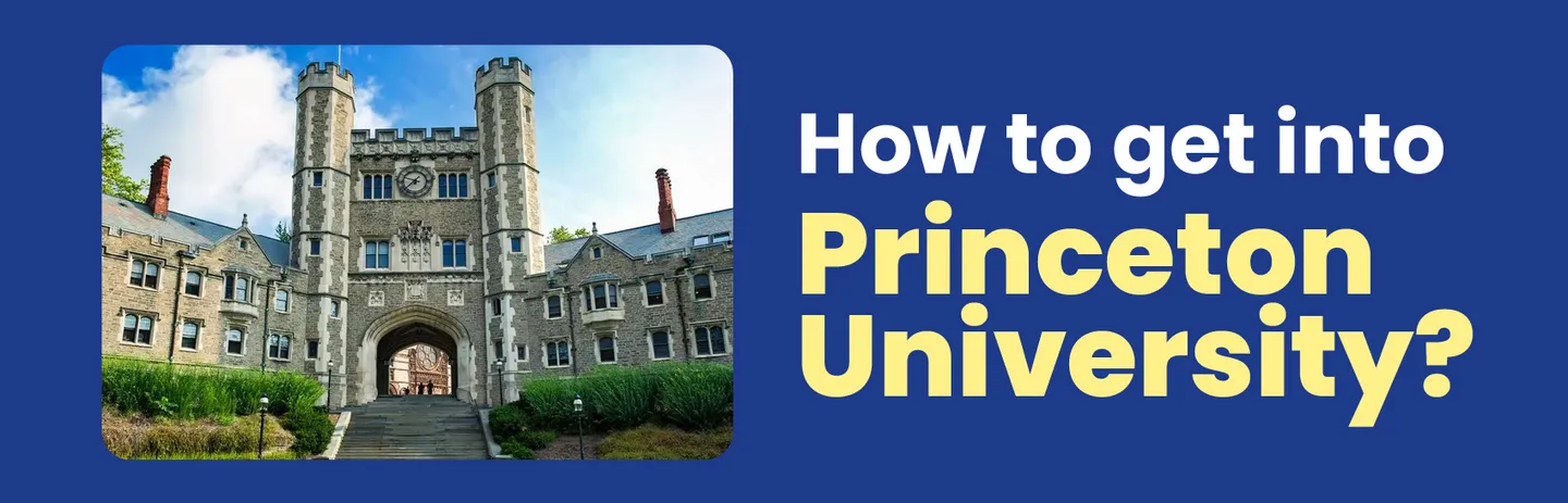 How to Get into Princeton University from India: Full Guide Image