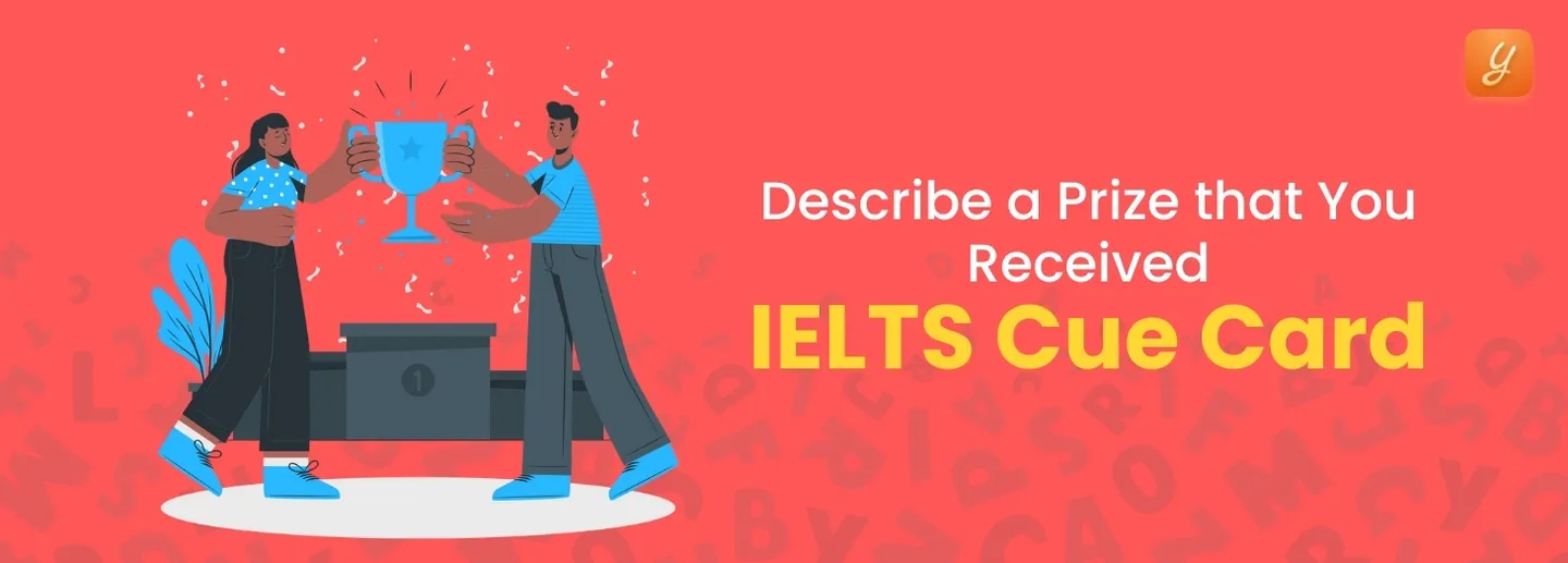 Describe a Prize that You Received - IELTS Cue Card Image